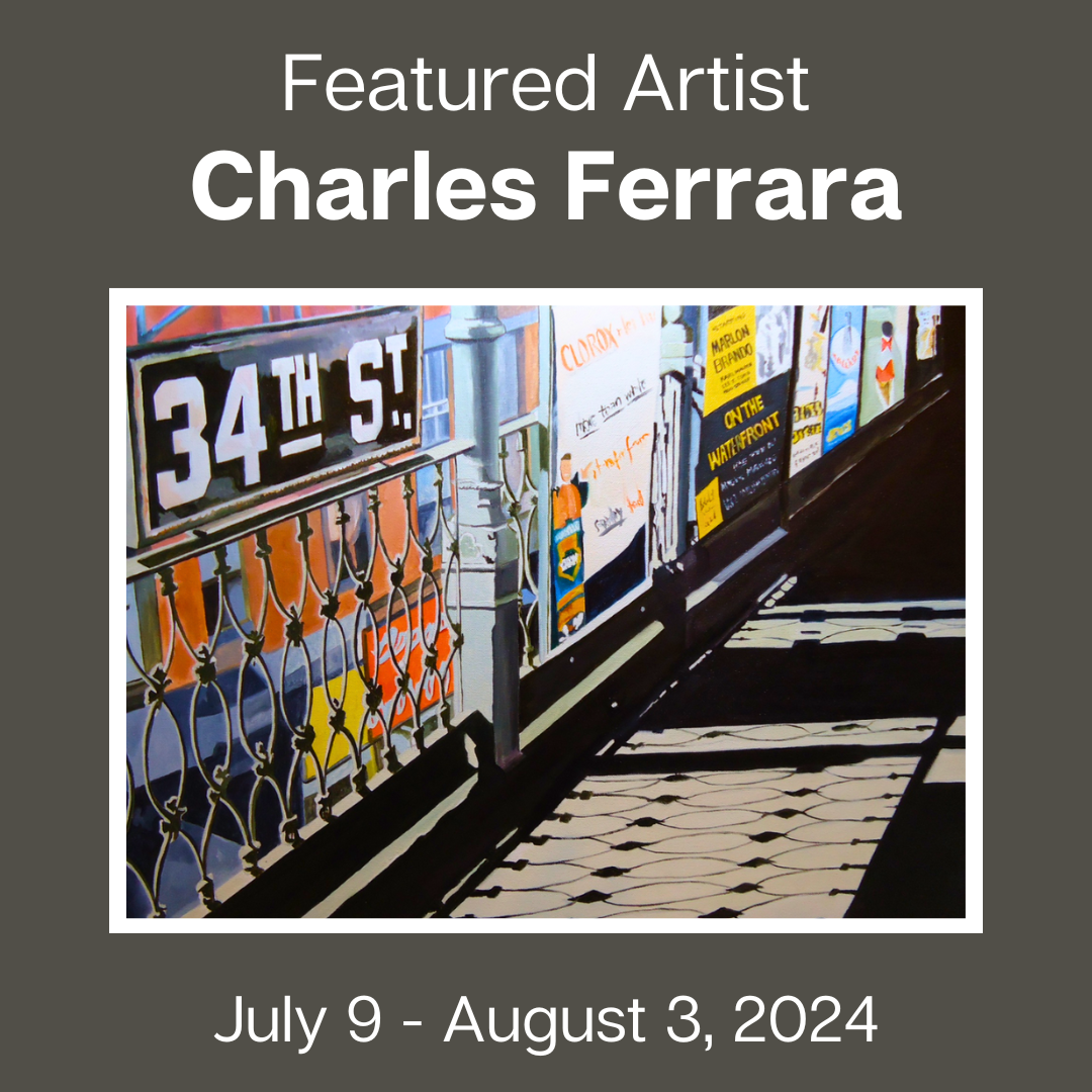 JULY 2024 / Featured Artist: Charles Ferrara